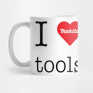 I love Makita tools (RED logo) Mug